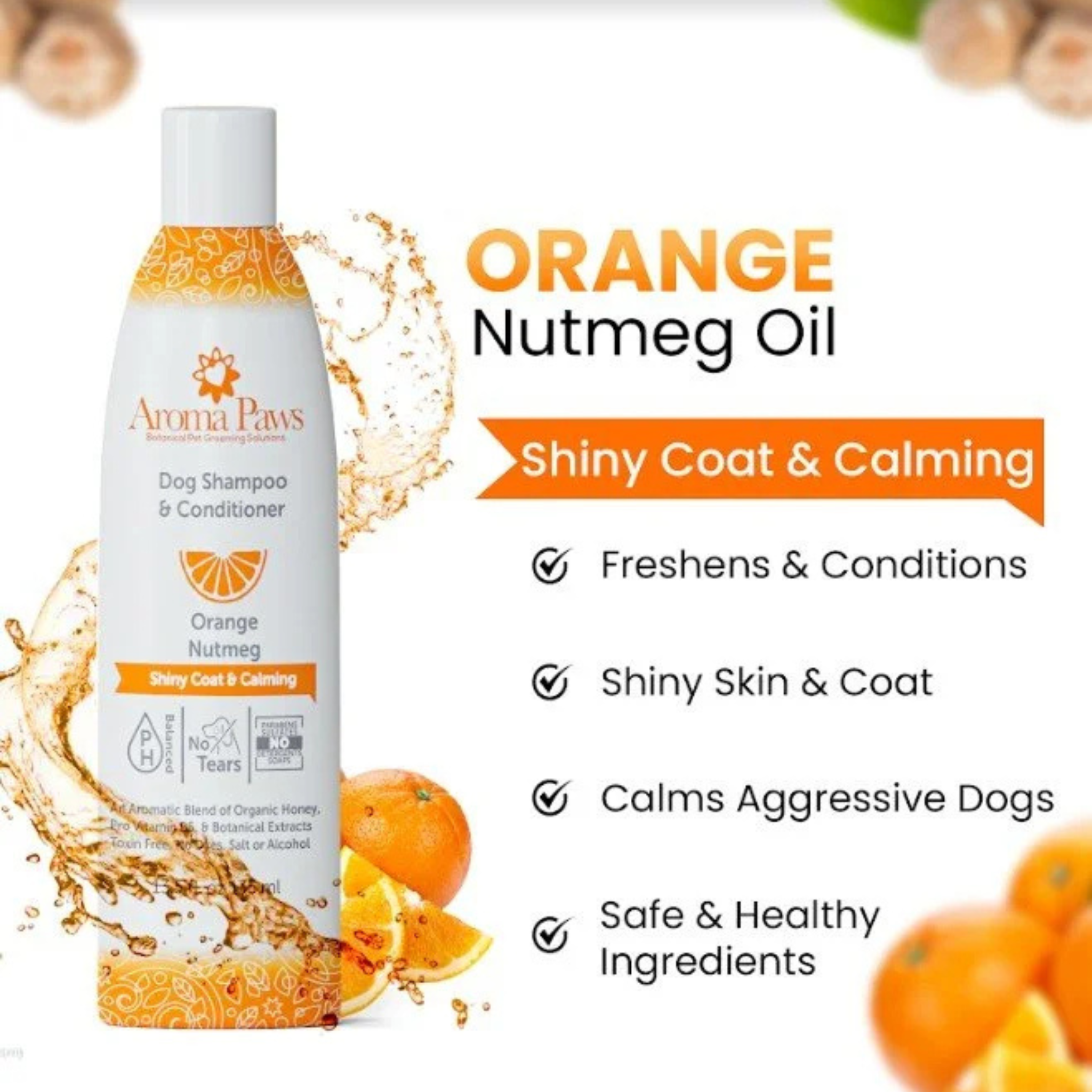AROMA PAWS Dog - Orange Nutmeg Shiny Coat Shampoo  13.5 oz