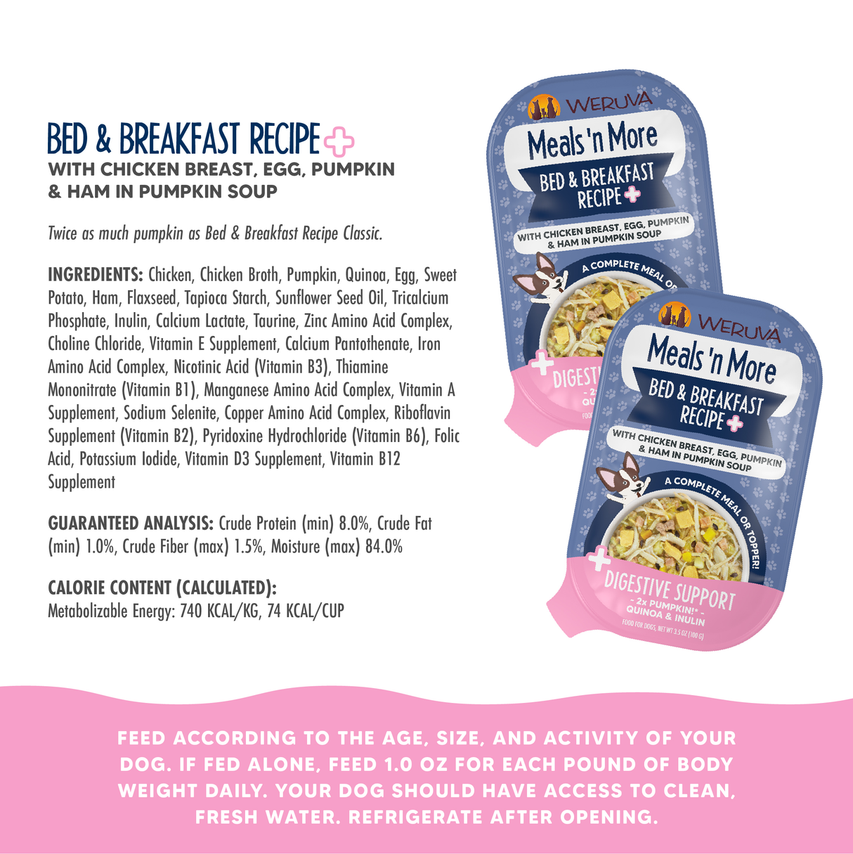 WERUVA DOG MEALS N' MORE BED AND BREAKFAST RECIPE PLUS 3.5OZ CUP